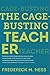 The Cage-Busting Teacher