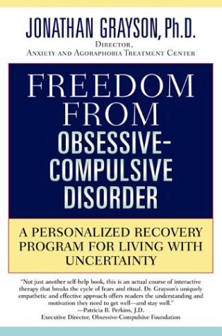 Freedom From Obsessive-Compulsive Disorder: A Personalized Recovery Program For Living With Uncertainty (Hardcover)