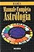Manuale completo di astrologia scientifica e tradizionale