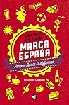 Marca España: Porque Spain is different (Spanish Edition)