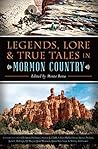 Legends, Lore & True Tales in Mormon Country (American Legends)