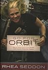 Go for Orbit  by Rhea Seddon