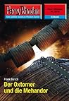 Perry Rhodan 2530: Der Oxtorner und die Mehandor: Perry Rhodan-Zyklus "Stardust" (Perry Rhodan-Erstauflage) (German Edition)