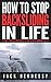 How To Stop Backsliding In Life: Ultimate Strategies For Sticking To Your Goals And Achieving Success (Becoming The Ultimate You Series)