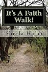 It's A Faith Walk!: Foreword by Bishop George Dallas McKinney