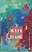 The Wave and the Flame (Lear's Daughters, #1)