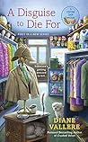 A Disguise to Die For by Diane Vallere