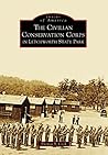 The Civilian Conservation Corps in Letchworth State Park (Images of America: New York)