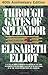 Through Gates of Splendor by Elisabeth Elliot