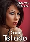 No eres buena
