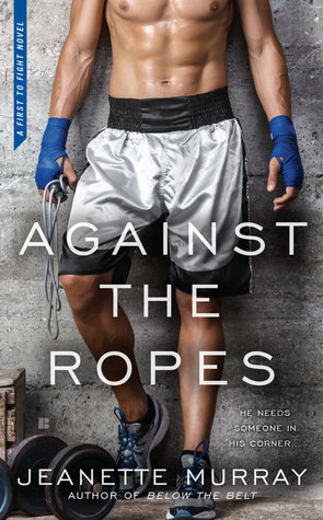 Against the Ropes (First to Fight, #2)
