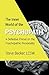 The Inner World of the Psychopath : A definitive primer on the psychopathic personality