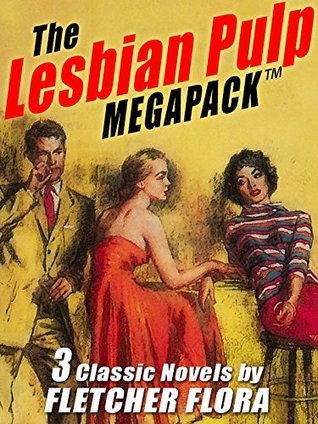 The Lesbian Pulp MEGAPACK ™: Three Complete Novels (Kindle Edition)