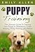 Puppy Training: The Ultimat...