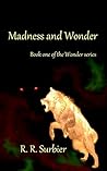 Madness and Wonder (Wonder  #1)