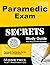 Paramedic Exam Secrets Study Guide: Paramedic Test Review for the NREMT Paramedic Exam