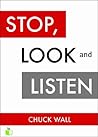 Stop, Look, & Listen: The Customer CEO Business Fable About How to Profit from the Power of Your Customers