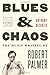 Blues & Chaos: The Music Writing of Robert Palmer
