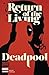 Return of the Living Deadpool #4