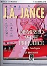 Dismissed with Prejudice by J.A. Jance