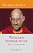 Weck den Buddha in dir: Wege zu innerer Stärke (German Edition)