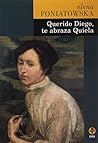 Querido Diego, te abraza Quiela by Elena Poniatowska