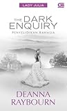The Dark Enquiry - Penyelidikan Rahasia by Deanna Raybourn