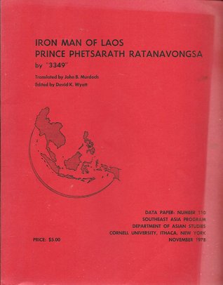 Iron Man Of Laos: Prince Phetsarath Ratanavongsa (Paperback)
