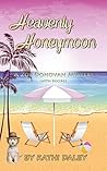 Heavenly Honeymoon by Kathi Daley