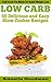 Low Carb Slow Cooker by Annette Goodman