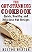 The Oat-Standing Cookbook: Quick, Healthy, and Delicious Oat Recipes
