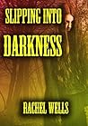 Slipping Into Darkness