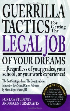 Guerrilla Tactics for Getting the Legal Job of Your Dreams (Paperback)