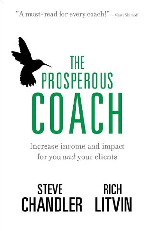 The Prosperous Coach: Increase Income and Impact for You and Your Clients (The Prosperous Series Book 1)
