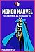 MONDO MARVEL Volume Three J...