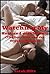 Watching My Husband with Winnie (The Sexy Wife and the Younger Woman): An Older Man/Younger Woman Rough Sex Erotica Story
