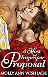 A Most Improper Proposal by Molly Ann Wishlade