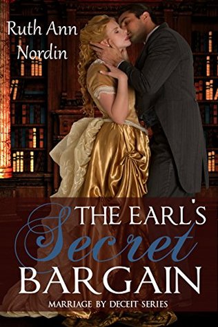 The Earl's Secret Bargain (Marriage by Deceit, #1)