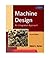 Machine Design: An Integrated Approach