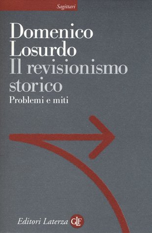 Il revisionismo storico. Problemi e miti (Paperback)
