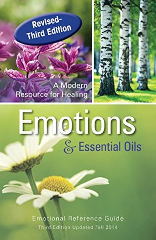 Emotions & Essential Oils: A Modern Resource for Healing (Kindle Edition)