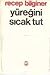 Yüreğini Sıcak Tut