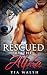 Rescued by the Alpha (An Al...