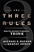 The Three Rules: How Exceptional Companies Think