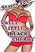 Sweet Little Black Cherry (Taboo XXX-Rated Interracial Cherry Popping Erotica)