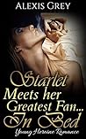 Starlette Meets her Greatest Fan...In Bed: Young Heroine Romance
