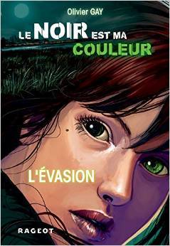 L'Évasion (Le noir est ma couleur, #4)