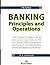 Banking Principles and Operations