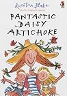 Fantastic Daisy Artichoke by Quentin Blake