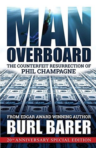 Man Overboard: The Counterfeit Resurrection of Phil Champagne (Kindle Edition)